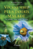 Vous ne serez plus jamais malade&nbsp;-&nbsp;Raymond Francis