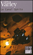 Le canal Ophite&nbsp;-&nbsp;John Varley