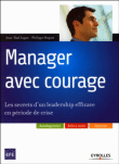 Manager avec courage&nbsp;-&nbsp;Philippe Ruquet, Jean-Paul Lugan