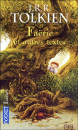 Faërie, et autres textes&nbsp;-&nbsp;J.R.R. Tolkien