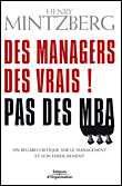 Des managers des vrais, pas des MBA&nbsp;-&nbsp;Henry Mintzberg