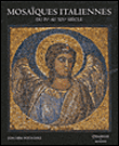 Mosaïques italiennes : du IVe au XIVe siècle&nbsp;-&nbsp;Joachim Poeschke