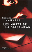 Les morts de la Saint-Jean&nbsp;-&nbsp;Henning Mankell