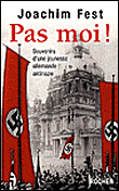 Moi non, une jeunesse allemande antinazi&nbsp;-&nbsp;J. Fest