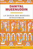 La saison des mangues introuvables&nbsp;-&nbsp;Daniyal Mueenuddin