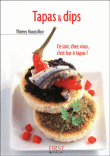 Tapas et dips&nbsp;-&nbsp;Thierry Roussillon