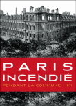 Paris incendié, pendant la Commune - 1871&nbsp;-&nbsp;Patrice de Moncan