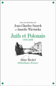 Juifs et Polonais : 1939 à nos jours&nbsp;-&nbsp;Annette Wieviorka, Jean-Charles Szurek