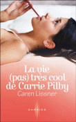 La vie pas très cool de Carrie Pilby