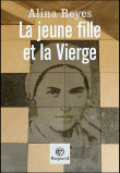 La jeune fille et la vierge&nbsp;-&nbsp;Alina Reyes