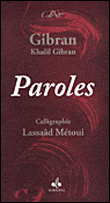 Paroles, calligraphies&nbsp;-&nbsp;Khalil Gibran, Lassaâd Métoui