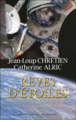 Rêves d'étoiles&nbsp;-&nbsp;Catherine Alric, Jean-Loup Chrétien