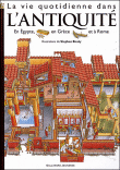 La vie quotidienne dans l'Antiquité en Egypte, en Grèce et à Rome&nbsp;-&nbsp;Stewart Ross, Andrew Solway, Stephen Biesty