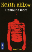 L'amour à mort&nbsp;-&nbsp;Keith Ablow
