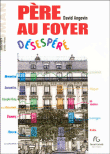 Père au foyer désespéré&nbsp;-&nbsp;David Angevin