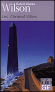 Les chronolithes&nbsp;-&nbsp;Robert Charles Wilson