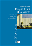 L'esprit, le soi et la société&nbsp;-&nbsp;Georges H. Mead