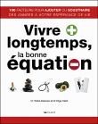 Vivre plus longtemps, la bonne équation&nbsp;-&nbsp;T. Mc Nair, O. Calof
