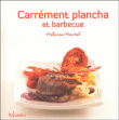 Carrément plancha et barbecue&nbsp;-&nbsp;Thierry Roussillon