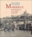 Marseille, évènements à la une 1900-1920&nbsp;-&nbsp;Michel Méténier, Fernand Revilla