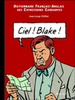 Ciel ! Blake Dictionnaire français / anglais des expressions courantes&nbsp;-&nbsp;Jean-Loup Chiflet