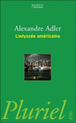 L'odyssée américaine&nbsp;-&nbsp;Alexandre Adler