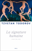 La signature humaine : essais 1983-2008&nbsp;-&nbsp;Tzvetan Todorov