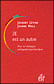 Je est un autre&nbsp;-&nbsp;Jacques Moll, Jeanne Levine