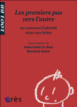Les premiers pas vers l'autre&nbsp;-&nbsp;Jean-Louis Le Run, B. Golse