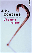 L'homme ralenti&nbsp;-&nbsp;John Maxwell Coetzee