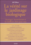 Tout savoir sur le jardinage biologique&nbsp;-&nbsp;Jeff Gillman