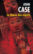 La danse des esprits&nbsp;-&nbsp;John Case