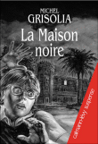 La maison noire&nbsp;-&nbsp;Michel Grisolia