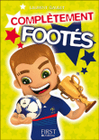Complètement footes&nbsp;-&nbsp;Laurent Gaulet
