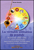 La véritable utilisation du pendule&nbsp;-&nbsp;Werner Giessing