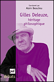 Gilles Deleuze, héritage philosophique&nbsp;-&nbsp;Alain Beaulieu