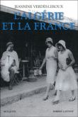 L'Algérie et la France&nbsp;-&nbsp;Jeannine Verdès-Leroux