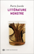 Littérature monstre&nbsp;-&nbsp;Pierre Jourde