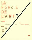 La force de l'art, Grand-Palais 2006&nbsp;-&nbsp;Collectif