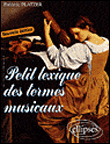 Petit lexique des termes musicaux&nbsp;-&nbsp;Frédéric Platzer