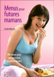 Le petit livre de menus pour futurs mamans&nbsp;-&nbsp;Carole Nitsche