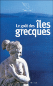 Le goût des îles grecques&nbsp;-&nbsp;Collectif