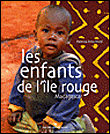 Les enfants de l'Ile Rouge, Madagascar&nbsp;-&nbsp;P. Gros-Micol