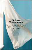 O vent, ô vent qui parcourt le ciel&nbsp;-&nbsp;Yuko Tsushima