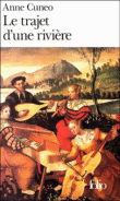 Le trajet d'une rivière&nbsp;-&nbsp;Anne Cuneo