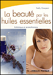 Beauté par les huiles essentielles&nbsp;-&nbsp;Nelly Grosjean