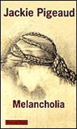 Melancholia&nbsp;-&nbsp;Jackie Pigeaud