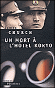 Un mort à l'hôtel Koryo&nbsp;-&nbsp;James Church