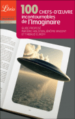 Le guide des 100 chefs d'oeuvre incontournables de l'imaginaire&nbsp;-&nbsp;Thibaud Eliroff, Eric Holstein, Vincent