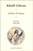 Lettres d'amour&nbsp;-&nbsp;Khalil Gibran